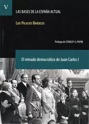 EL REINADO DEMOCRÁTICO DE JUAN CARLOS I. (LAS BASES DE LA ESPAÑA ACTUAL V. 5)