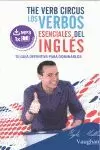 THE VERB CIRCUS BOOK. LOS VERBOS ESENCIALES DEL INGLES