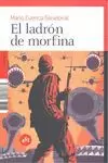 EL LADRON DE MORFINA