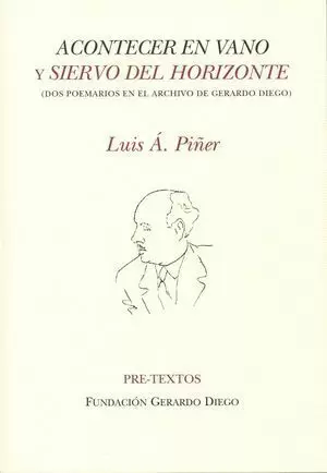 ACONTECER EN VANO Y SIERVO DEL HORIZONTE