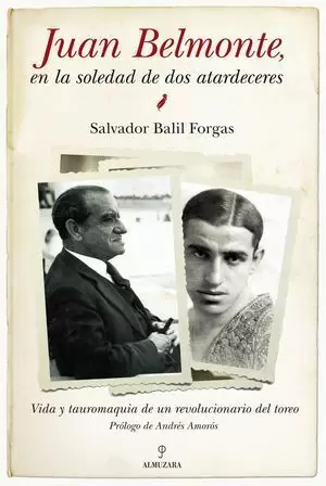 JUAN BELMONTE, EN LA SOLEDAD DE DOS ATARDECERES