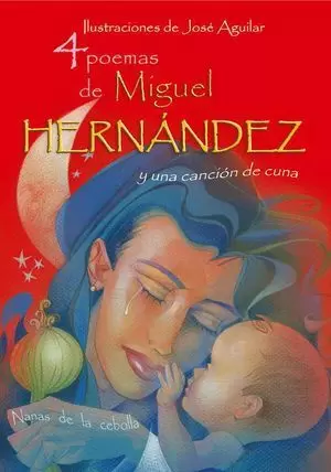 4 POEMAS DE MIGUEL HERNÁNDEZ Y UNA CANCIÓN DE CUNA