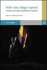 SÓLO UNA LARGA ESPERA