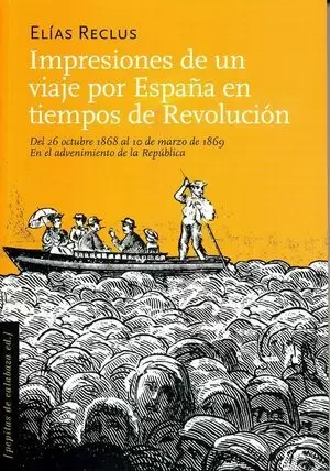 IMPRESIONES DE UN VIAJE POR ESPAÑA EN TIEMPOS DE REVOLUCION