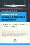 QUE NOS JUGAMOS CUANDO HABLAMOS EN PUBLICO