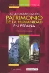 GUÍA PARA DESCUBRIR Y VISITAR LAS 40 MARAVILLAS DEL PATRIMONIO DE LA HUMANIDAD EN ESPAÑA