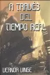 A TRAVÉS DEL TIEMPO REAL