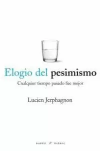 ELOGIO DEL PESIMISMO