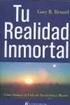 TU REALIDAD INMORTAL