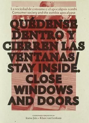 QUEDENSE DENTRO Y CIERREN LAS VENTANAS = STAY INSIDE. CLOSE DOORS AND WINDOWS