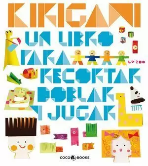 KIRIGAMI UN LIBRO PARA RECORTAR DOBLAR Y JUGAR