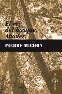 EL REY DEL BOSQUE / ABADES