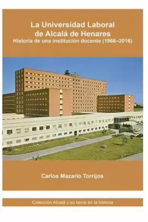 LA UNIVERSIDAD LABORAL DE ALCALÁ DE HENARES