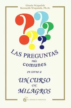 LAS PREGUNTAS MÁS COMUNES EN TORNO A UN CURSO DE MILAGROS