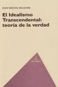 EL IDEALISMO TRASCENDENTAL: TEORÍA DE LA VERDAD