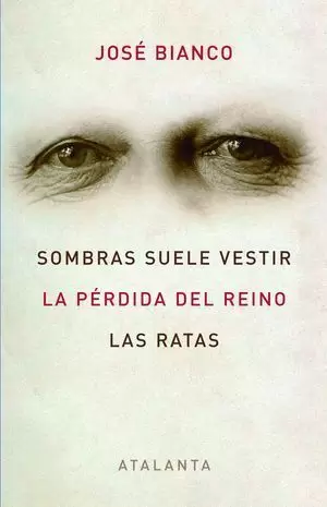 LA PÉRDIDA DEL REINO / SOMBRAS SUELE VESTIR / LAS RATAS