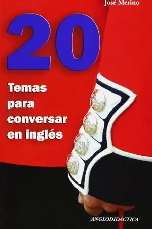 20 TEMAS PARA CONVERSAR EN INGLES