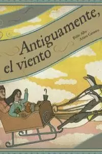 ANTIGUAMENTE EL VIENTO