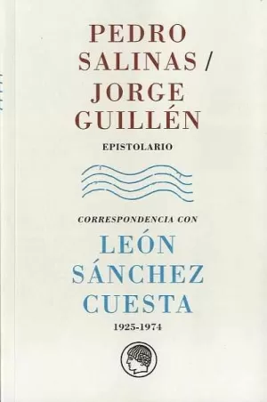 PEDRO SALINAS / JORGE GUILLEN. EPISTOLARIO. CORRESPONDENCIA CON L