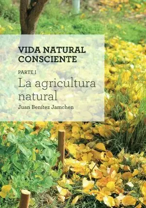 LA AGRICULTURA NATURAL