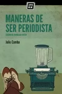 MANERAS DE SER PERIODISTA