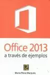 OFFICE 2013 A TRAVES DE EJEMPLOS