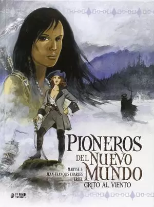 PIONEROS DEL NUEVO MUNDO 02. GRITO AL VIENTO.