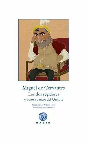 LOS DOS REGIDORES Y OTROS CUENTOS DEL QUIJOTE