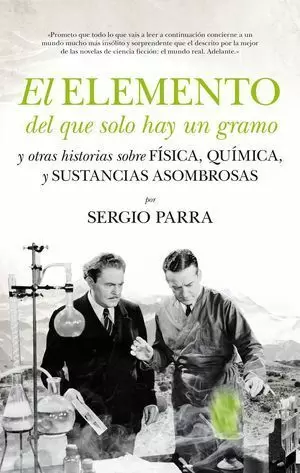 EL ELEMENTO DEL QUE SÓLO HAY UN GRAMO