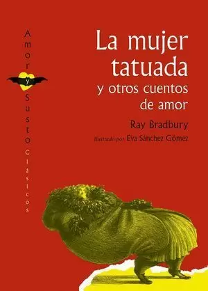 LA MUJER TATUADA Y OTROS CUENTOS DE AMOR