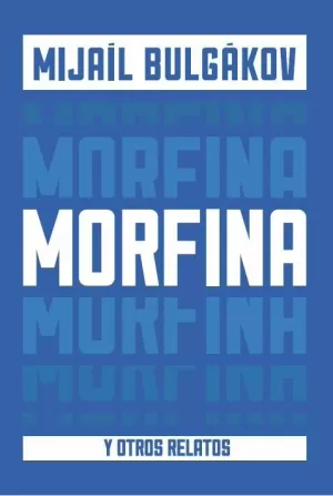 MORFINA Y OTROS RELATOS