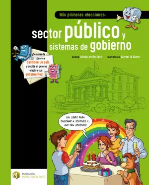 MIS PRIMERAS ELECCIONES: SECTOR PÚBLICO Y SISTEMAS DE GOBIERNO
