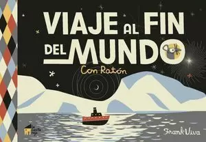 VIAJE AL FIN DEL MUNDO CON RATON