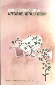 A PESAR DEL MURO, LA HIEDRA