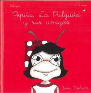 PEPITA, LA PULGUITA Y SUS AMIGOS (BILINGÜE)