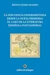 LA INFLUENCIA EXPERIMENTADA DESDE LA NUEVA PERIFERIA: EL CASO DE LA LITERATURA E
