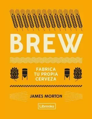 BREW: FABRICA TU PROPIA CERVEZA