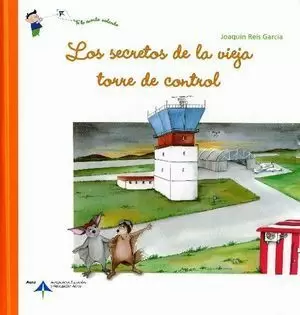 LOS SECRETOS DE LA VIEJA TORRE DE CONTROL