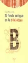 EL FONDO ANTIGUO EN LA BIBLIOTECA