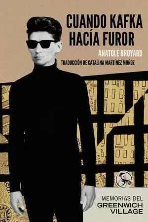 CUANDO KAFKA HACÍA FUROR (MEMORIAS DEL GREENWICH VILLAGE)