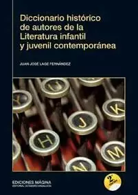 DICCIONARIO HISTÓRICO DE AUTORES DE LA LITERATURA INFANTIL Y JUVENIL CONTEMPORANEA
