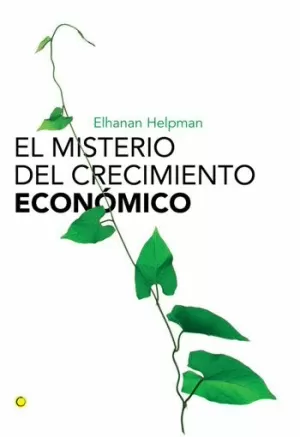 EL MISTERIO DEL CRECIMIENTO ECONOMICO