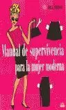 MANUAL DE SUPERVIVENCIA PARA LA MUJER MODERNA