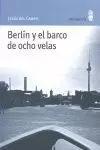 BERLIN Y EL BARCO DE OCHO VELAS