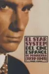 STAR SYSTEM DEL CINE ESPAÑOL DE POSGUERRA (1939-1945), EL