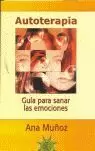 AUTOTERAPIA, GUÍA PARA SANAR LAS EMOCIONES