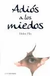 ADIÓS A LOS MIEDOS