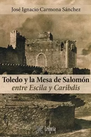 TOLEDO Y LA MESA DE SALOMÓN