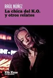 LA CHICA DEL K.O. Y OTROS RELATOS