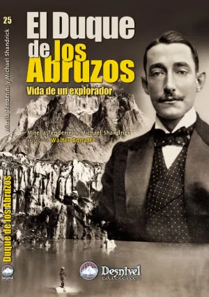 DUQUE DE LOS ABRUZOS, EL : VIDA DE UN EXPLORADOR